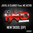 Jekyll Clarkey feat MC Astro - New Skool Dave Castellano DJ FatSteve Remix