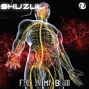 Shuzul - Fire In My Blood Original Mix