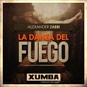 Alexander Zabbi - La Danza Del Fuego Original Mix