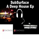 Dougie Dwongo - SubSurface Original Mix