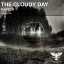 The Cloudy Day - Raptor Original Mix