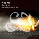 Rad Ma - Friction Original Mix
