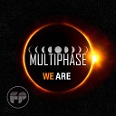 Multiphase - We Are Original Mix