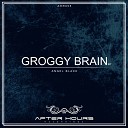 Black Angel - Groggy Brain Original Mix