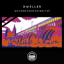 Dweller - Words Carry Madness Original Mix