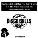 KaiMack Scott Mac feat Kelly Brown - Let The Music Hypnotize You Alexander Belousov…