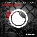 Freeman feat Juliet Lyons - Miss You Crazy Original Mix