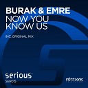 Burak Emre - Now You Know Us Original Mix