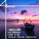 J Moscow feat Esmarelda - Come To Me FrankStar 4Q Mix