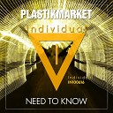 Plastikmarket - Need To Know Original Mix