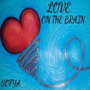 Sofya - Love on the Brain