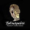 Makilla feat Selow Eebro - Intruspeksi