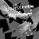Wolfstream - Gone Original Mix