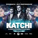 Ofenbach Nick Waterhouse - Katchi DJ Konstantin Ozeroff DJ Sky Remix