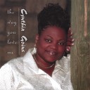 Cynthia Goins - The Way You Love Me