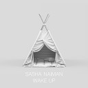 Sasha Naiman - Wake Up