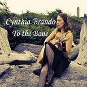 Cynthia Brando - To the Bone