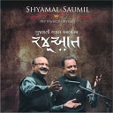 Shyamal Saumil - Haathman Karobar Rakhyo Tein
