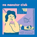 No Monster Club - Bad Ideas