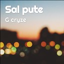G Cryze - Sal pute
