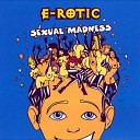 E rotic - Sexual Madness Serxio1228 Remix