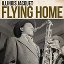 Illinois Jacquet And His Orchestra - Don t Blame Me