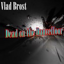 Vlad Brost - Electo Todays Original Mix
