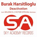 Burak Harsitlioglu - Deactivation Milosh K Remix