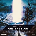 Apollo Vice - One In A Billion Original Mix