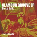 Disco Ball z - Glamour Groove Original Mix