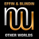 Effin Blindin - Other Worlds Radio Edit