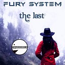 Fury System - The Last Original Mix