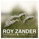 Roy Zander - I Like It Dub Mix