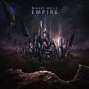 Mikael Wills - Empire Original Mix