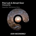 Paw Luk Abrupt Gear - Messantia Elite Electronic Remix