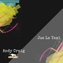 Andy Craig - Joe Le Taxi Radio Mix