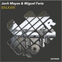 Jonh Mayze Miguel Faria - Balkan Original Mix