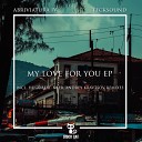 Abriviatura IV, TeckSound - My Love For You (Original Mix)