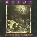 Bride - Now He Is Gone