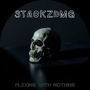 StackzDMG feat Splash - Flexing With Nothing