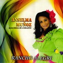 Anselma Mu oz - Rancho Alegre