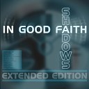 In Good Faith - Shadows Desastroes Remix