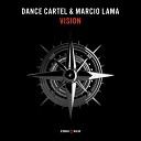 Dance Cartel Marcio Lama - Vision Extended Mix