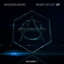 Madison Mars - Ready Or Not Extended Mix