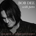 Bob Dee With Petro - God Rest Ye Merry Gentlemen