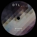 Byssus - Never Give In Original Mix
