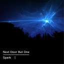 Next Door But One - Spark Instrumental Extended