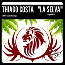Thiago Costa - La Selva Original Mix