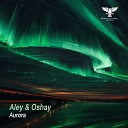 Aley Oshay - Aurora Extended Mix