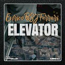 Enrico BSJ Ferrari - Elevator Original Mix